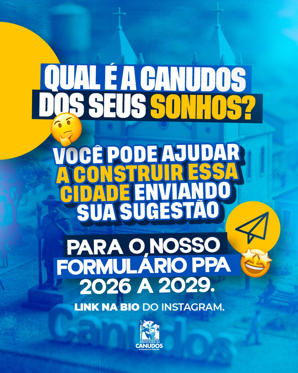 QUAL É A CANUDOS DOS SEUS SONHOS?